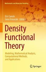 Density Functional Theory: Modeling, Mathematical Analysis, Computational Methods, and Applications