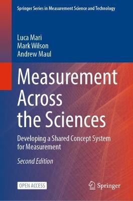 Measurement Across the Sciences: Developing a Shared Concept System for Measurement - Luca Mari,Mark Wilson,Andrew Maul - cover
