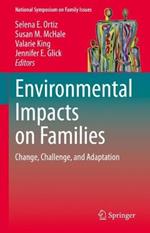 Environmental Impacts on Families: Change, Challenge, and Adaptation