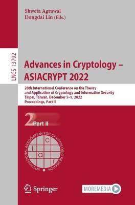 Advances in Cryptology – ASIACRYPT 2022: 28th International Conference on the Theory and Application of Cryptology and Information Security, Taipei, Taiwan, December 5–9, 2022, Proceedings, Part II - cover