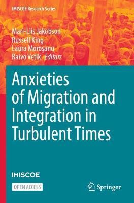 Anxieties of Migration and Integration in Turbulent Times - cover