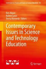 Contemporary Issues in Science and Technology Education