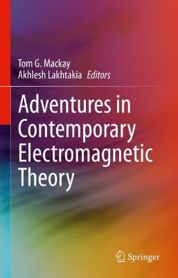 Adventures in Contemporary Electromagnetic Theory - cover
