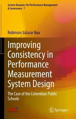 Improving Consistency in Performance Measurement System Design: The Case of the Colombian Public Schools - Robinson Salazar Rua - cover