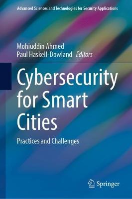 Cybersecurity for Smart Cities: Practices and Challenges - cover