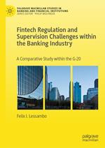 Fintech Regulation and Supervision Challenges within the Banking Industry