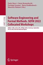 Software Engineering and Formal Methods. SEFM 2022 Collocated Workshops: AI4EA, F-IDE, CoSim-CPS, CIFMA, Berlin, Germany, September 26–30, 2022, Revised Selected Papers