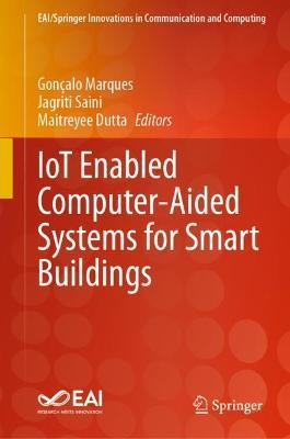 IoT Enabled Computer-Aided Systems for Smart Buildings - cover