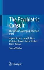 The Psychiatric Consult: Navigating Challenging Treatment Plans