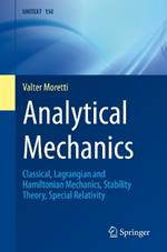 Analytical Mechanics: Classical, Lagrangian and Hamiltonian Mechanics, Stability Theory, Special Relativity