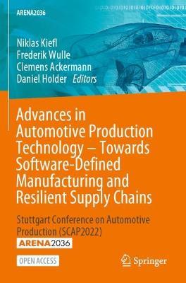 Advances in Automotive Production Technology – Towards Software-Defined Manufacturing and Resilient Supply Chains: Stuttgart Conference on Automotive Production (SCAP2022) - cover