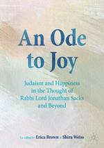 An Ode to Joy: Judaism and Happiness in the Thought of Rabbi Lord Jonathan Sacks and Beyond