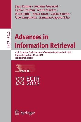 Advances in Information Retrieval: 45th European Conference on Information Retrieval, ECIR 2023, Dublin, Ireland, April 2–6, 2023, Proceedings, Part III - cover