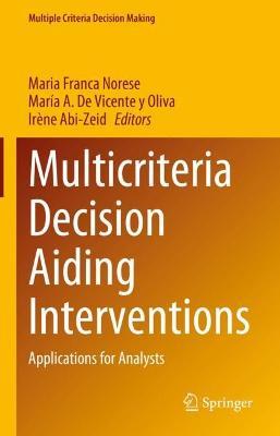 Multicriteria Decision Aiding Interventions: Applications for Analysts - cover