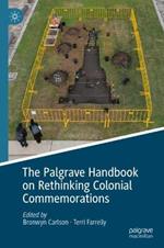The Palgrave Handbook on Rethinking Colonial Commemorations