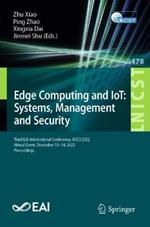 Edge Computing and IoT: Systems, Management and Security: Third EAI International Conference, ICECI 2022, Virtual Event, December 13-14, 2022, Proceedings