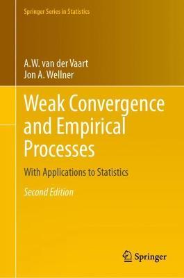 Weak Convergence and Empirical Processes: With Applications to Statistics - A. W. van der Vaart,Jon A. Wellner - cover