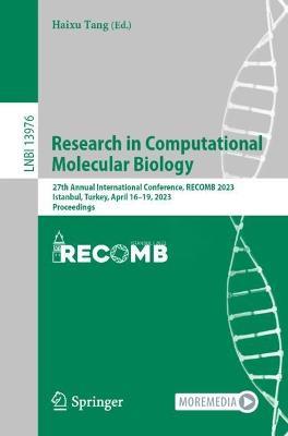Research in Computational Molecular Biology: 27th Annual International Conference, RECOMB 2023, Istanbul, Turkey, April 16–19, 2023, Proceedings - cover