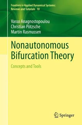 Nonautonomous Bifurcation Theory: Concepts and Tools - Vasso Anagnostopoulou,Christian Pötzsche,Martin Rasmussen - cover