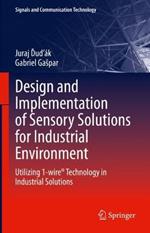 Design and Implementation of Sensory Solutions for Industrial Environment: Utilizing 1-wire (R) Technology in Industrial Solutions
