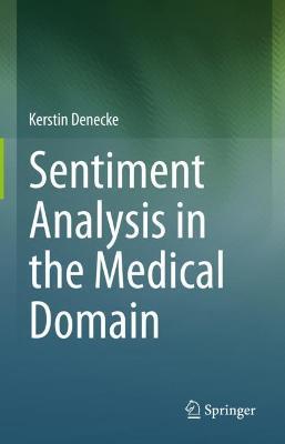 Sentiment Analysis in the Medical Domain - Kerstin Denecke - cover