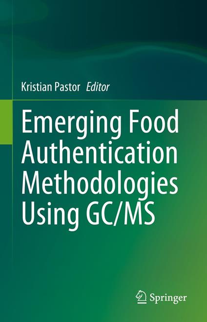 Emerging Food Authentication Methodologies Using GC/MS