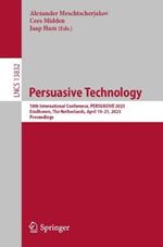 Persuasive Technology: 18th International Conference, PERSUASIVE 2023, Eindhoven, The Netherlands, April 19–21, 2023, Proceedings