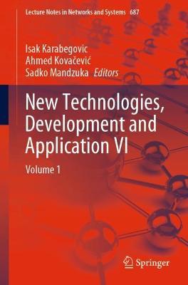 New Technologies, Development and Application VI: Volume 1 - cover