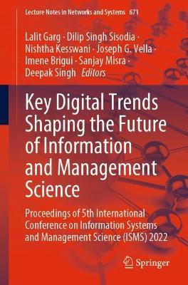 Key Digital Trends Shaping the Future of Information and Management Science: Proceedings of 5th International Conference on Information Systems and Management Science (ISMS) 2022 - cover