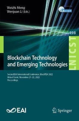 Blockchain Technology and Emerging Technologies: Second EAI International Conference, BlockTEA 2022, Virtual Event, November 21-22, 2022, Proceedings - cover