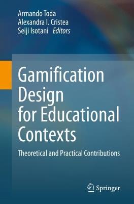 Gamification Design for Educational Contexts: Theoretical and Practical Contributions - cover