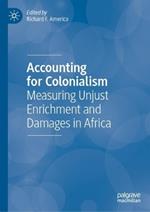 Accounting for Colonialism: Measuring Unjust Enrichment and Damages in Africa