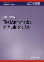 The Mathematics of Music and Art