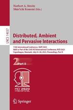 Distributed, Ambient and Pervasive Interactions: 11th International Conference, DAPI 2023, Held as Part of the 25th HCI International Conference, HCII 2023, Copenhagen, Denmark, July 23–28, 2023, Proceedings, Part II