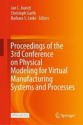 Proceedings of the 3rd Conference on Physical Modeling for Virtual Manufacturing Systems and Processes - cover