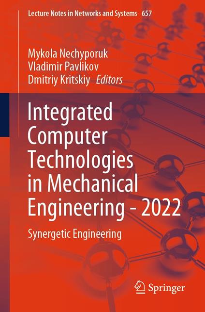 Integrated Computer Technologies in Mechanical Engineering - 2022