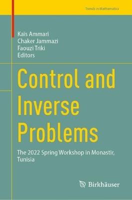 Control and Inverse Problems: The 2022 Spring Workshop in Monastir, Tunisia - cover