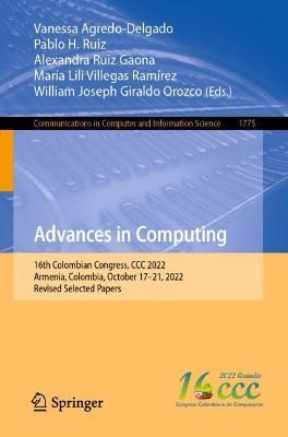Advances in Computing: 16th Colombian Congress, CCC 2022, Armenia, Colombia, October 17–21, 2022, Revised Selected Papers - cover