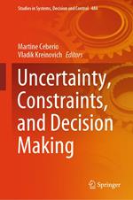 Uncertainty, Constraints, and Decision Making