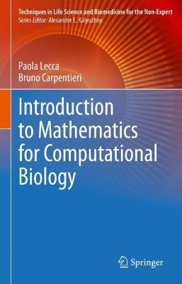 Introduction to Mathematics for Computational Biology - Paola Lecca,Bruno Carpentieri - cover