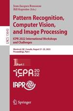 Pattern Recognition, Computer Vision, and Image Processing. ICPR 2022 International Workshops and Challenges: Montreal, QC, Canada, August 21–25, 2022, Proceedings, Part I