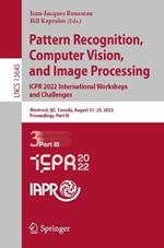 Pattern Recognition, Computer Vision, and Image Processing. ICPR 2022 International Workshops and Challenges: Montreal, QC, Canada, August 21–25, 2022, Proceedings, Part III