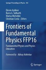 Frontiers of Fundamental Physics FFP16: Fundamental Physics and Physics Education