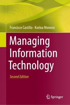 Managing Information Technology - Francisco Castillo,Korina Monoso - cover