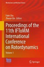 Proceedings of the 11th IFToMM International Conference on Rotordynamics: Volume 1