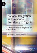 National Integration and Rotational Presidency in Nigeria