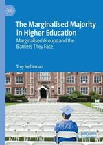 The Marginalised Majority in Higher Education: Marginalised Groups and the Barriers They Face