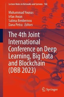 The 4th Joint International Conference on Deep Learning, Big Data and Blockchain (DBB 2023) - cover
