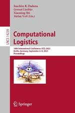 Computational Logistics: 14th International Conference, ICCL 2023, Berlin, Germany, September 6–8, 2023, Proceedings