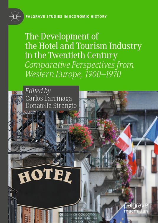 The Development of the Hotel and Tourism Industry in the Twentieth Century